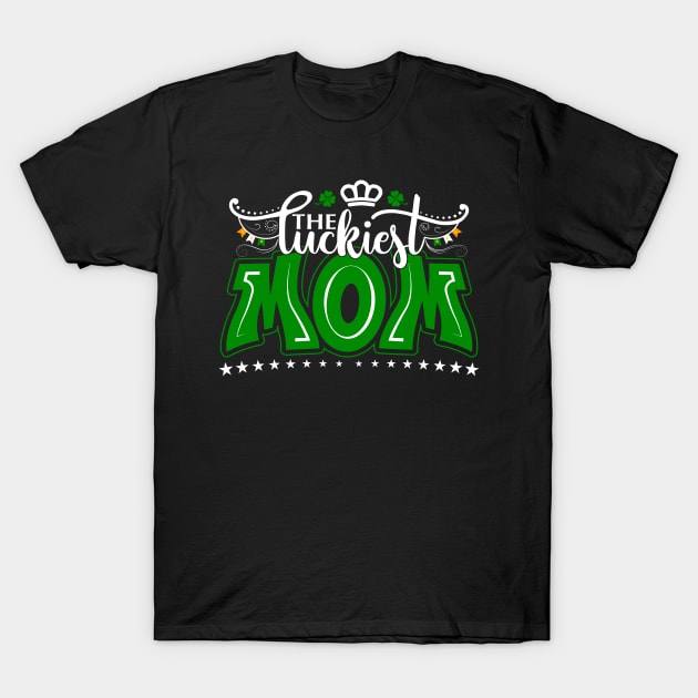 The Luckiest MOM-Saint Patrick's Day Tee T-Shirt by GoodyBroCrafts